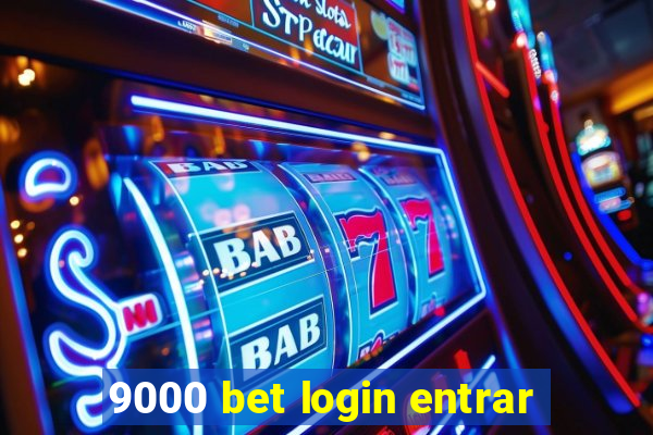 9000 bet login entrar